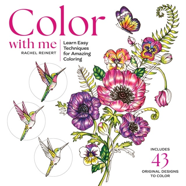 Color with Me - Learn Easy Techniques & Creative Tips for Amazing Coloring