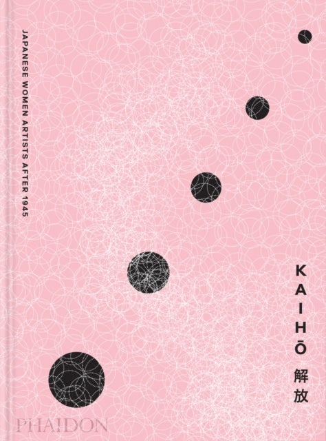 Kaiho - Japanese Women Artists after 1945