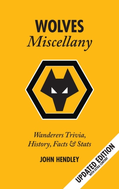 The Wolves Miscellany - Wanderers History, Trivia and Stats
