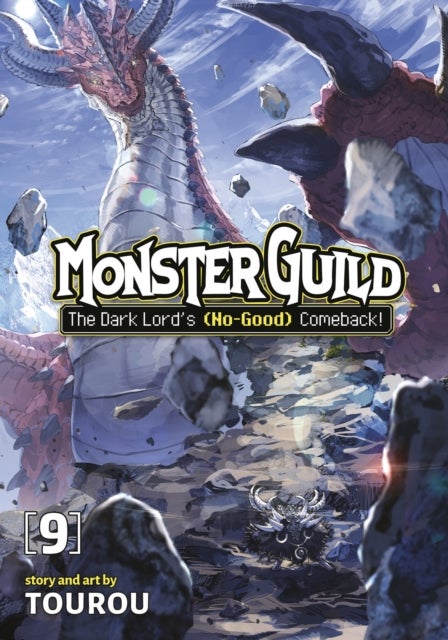 Monster Guild: The Dark Lord''s (No-Good) Comeback! Vol. 9
