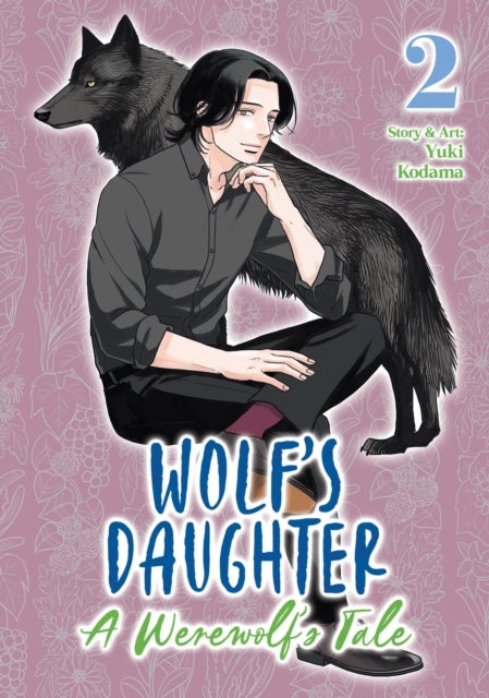 Wolf''s Daughter: A Werewolf''s Tale Vol. 2