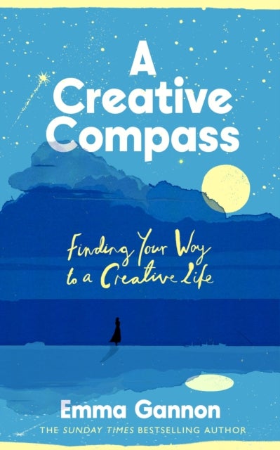 A Creative Compass - Finding Your Way to a Creative Life
