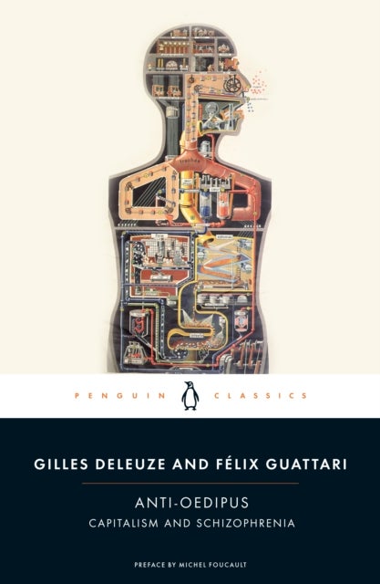 Anti-Oedipus - Capitalism and Schizophrenia