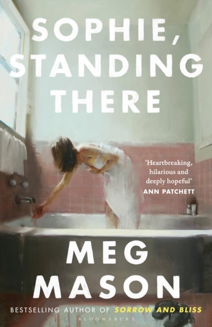 Sophie, Standing There - From the bestselling author of Sorrow and Bliss