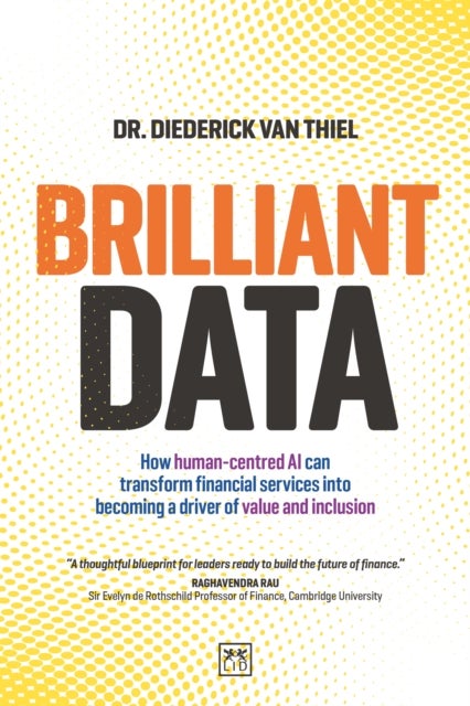 Brilliant Data - How human-centred AI can transform financial services into becoming a driver of value and inclusion