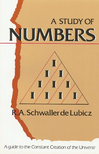 A Study of Numbers - A Guide to the Constant Creation of the Universe