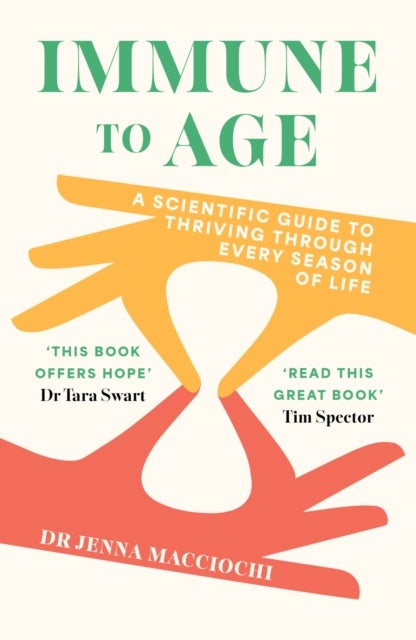 Immune to Age - The game-changing science of lifetime health