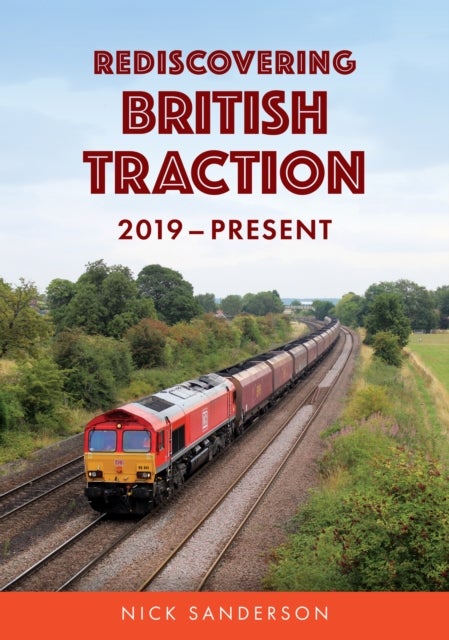 Rediscovering British Traction - 2019–Present