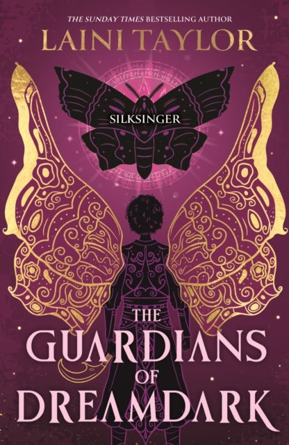 The Guardians of Dreamdark: Silksinger - Sequel to the thrilling faerie fantasy from the author of Daughter of Smoke and Bone