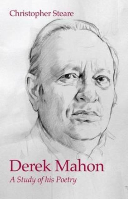 Derek Mahon - A Study of His Poetry