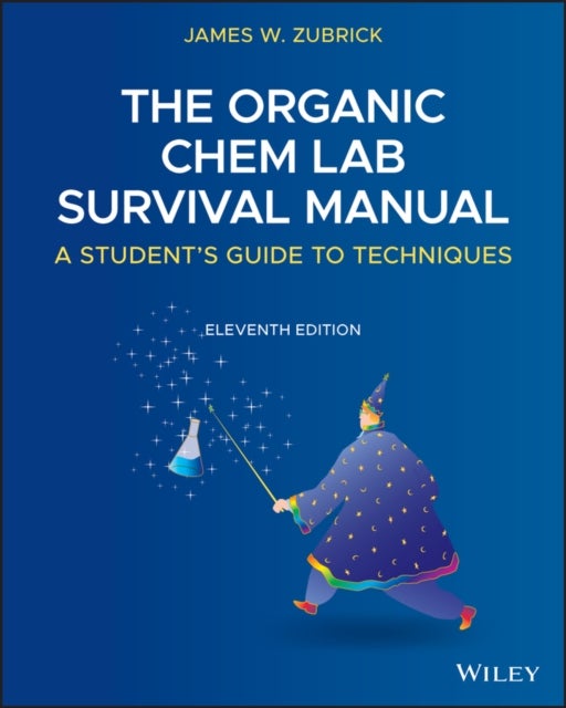 The Organic Chem Lab Survival Manual - A Student's Guide to Techniques