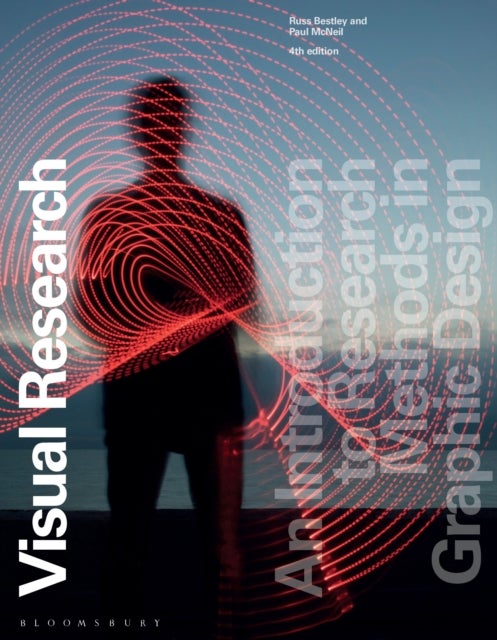 Visual Research - An Introduction to Research Methods in Graphic Design