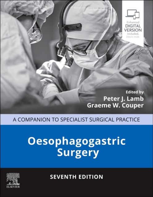 Oesophagogastric Surgery - A Companion to Specialist Surgical Practice