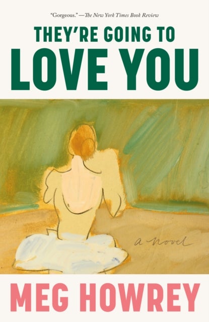 They're Going to Love You - A Novel