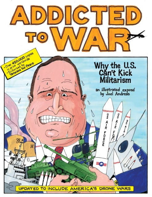 Addicted to War - Why the U.S. Can't Kick Militarism