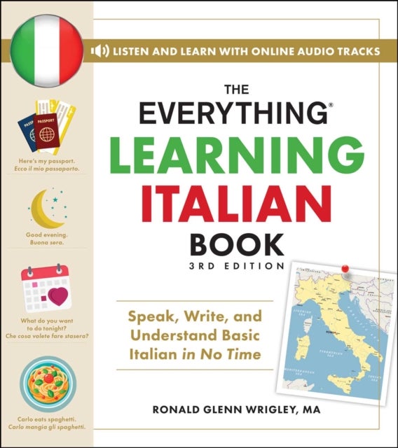 The Everything Learning Italian Book, 3rd Edition - Speak, Write, and Understand Basic Italian in No Time