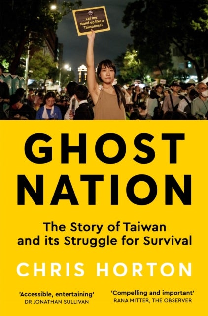 Ghost Nation - The Story of Taiwan and Its Struggle for Survival