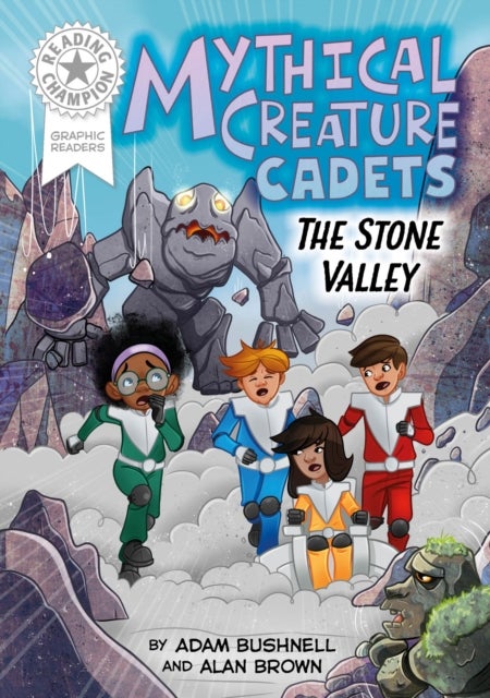 Reading Champion: Graphics: Mythical Creature Cadets: The Stone Valley - Book band White 10
