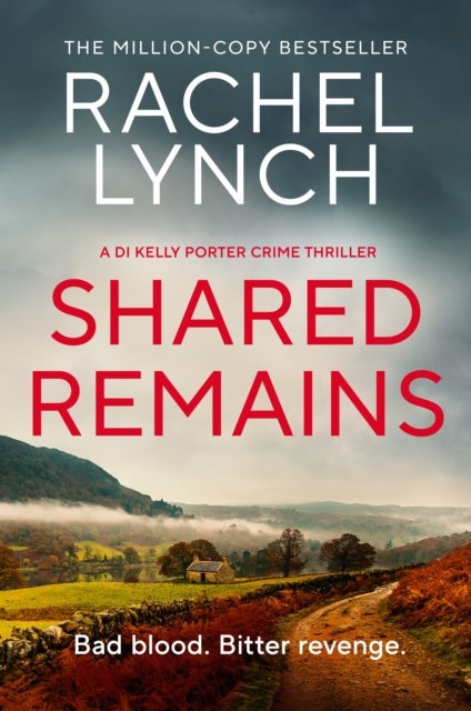 Shared Remains - An unputdownable must-read crime thriller