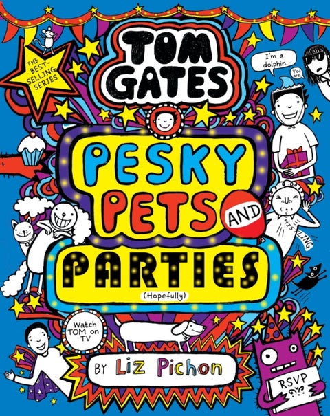 Tom Gates 24: Pesky Pets and Parties (Book 24)