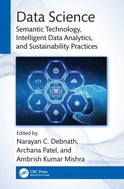 Data Science - Semantic Technology, Intelligent Data Analytics, and Sustainability Practices