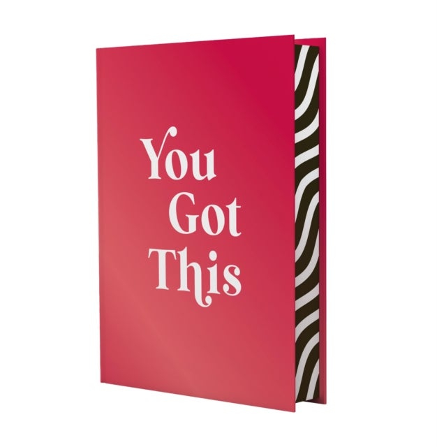 You Got This - A Deluxe Foiled-Cover Collection of Uplifting Quotes and Affirmations for Inner Strength and Self-Belief
