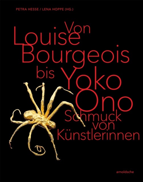 From Louise Bourgeois to Yoko Ono - Jewellery by Female Artists