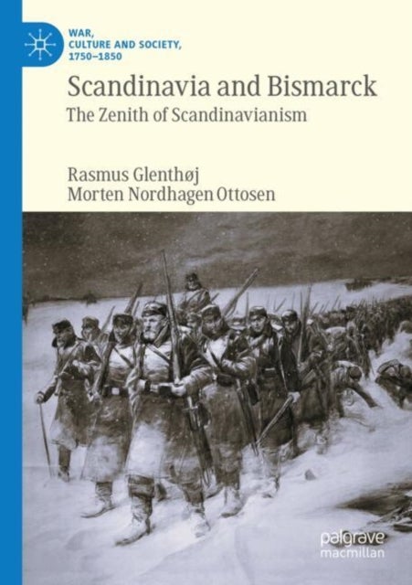Scandinavia and Bismarck - The Zenith of Scandinavianism