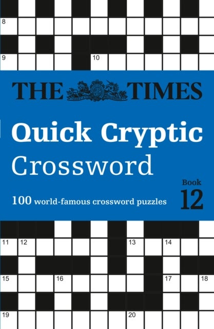 The Times Quick Cryptic Crossword Book 12 - 100 world-famous crossword puzzles