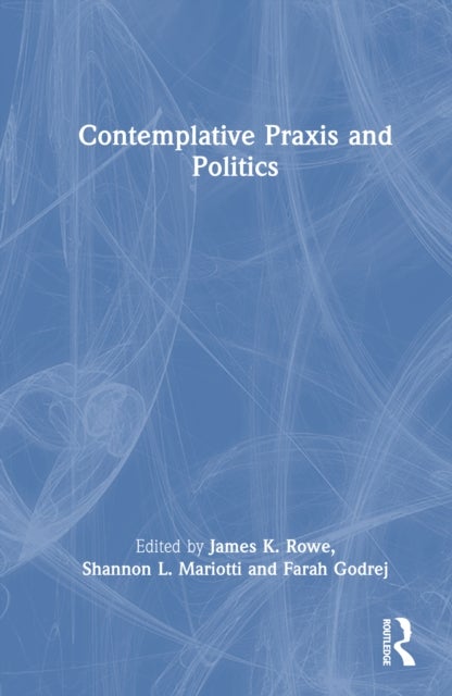 Contemplative Praxis and Politics