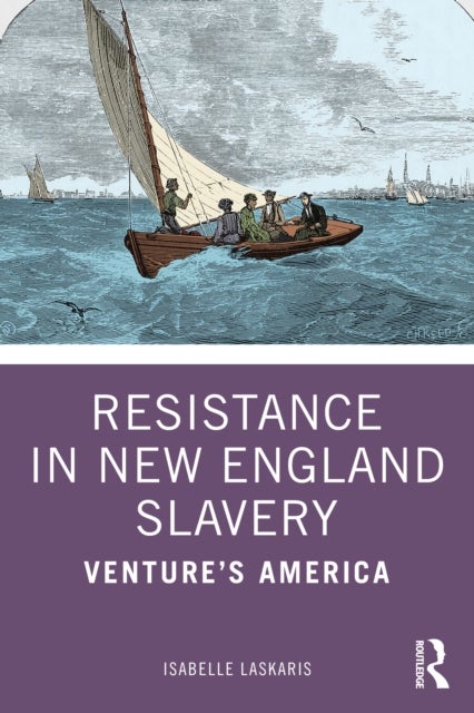 Resistance in New England Slavery - Venture's America