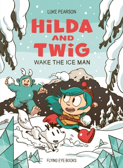 Hilda and Twig Wake the Ice Man&nbsp;