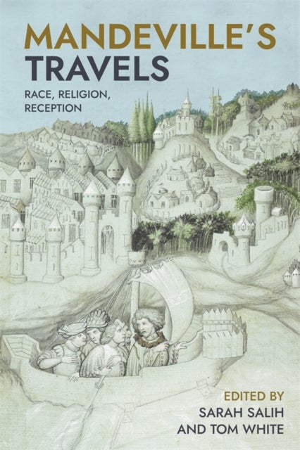 Mandeville’s Travels - Race, Religion, Reception