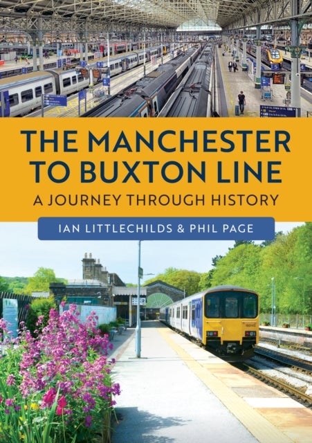 The Manchester to Buxton Line - A Journey Through History
