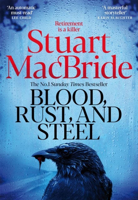 Blood, Rust and Steel - The Brand-New Roberta Steel Novel From Sunday Times Bestselling Author Stuart MacBride
