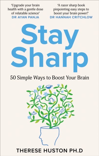 Stay Sharp - 50 Simple Ways to Boost Your Brain