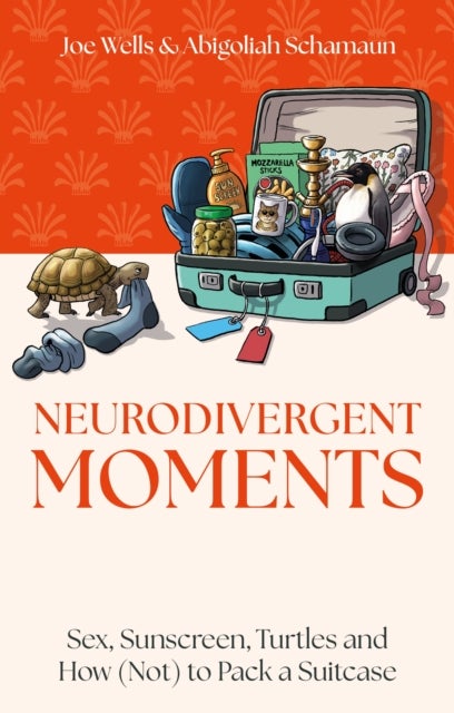 Neurodivergent Moments - Sex, Sunscreen, Turtles and How (Not) to Pack a Suitcase