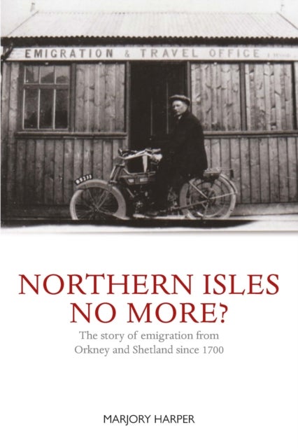Northern Isles No More - Northern Islanders Abroad since 1700