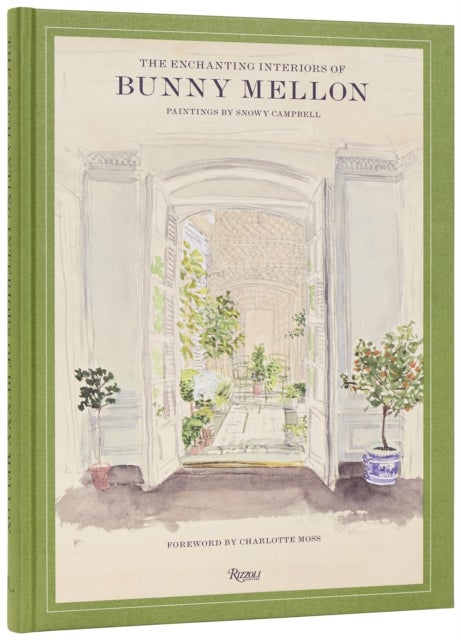 The Enchanting Interiors of Bunny Mellon - Paintings by Snowy Campbell