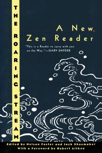 The Roaring Stream - A New Zen Reader