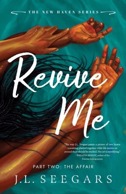 Revive Me: Part Two: The Affair - A Second Chance Enemies to Lovers Romance (New Haven Book 3)