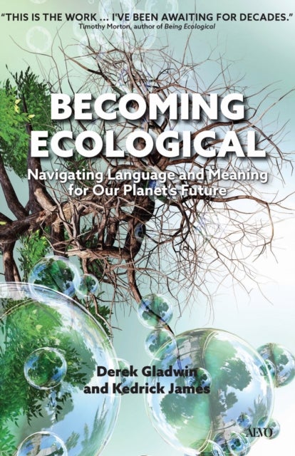 Becoming Ecological - Navigating Language and Meaning for Our Planet's Future
