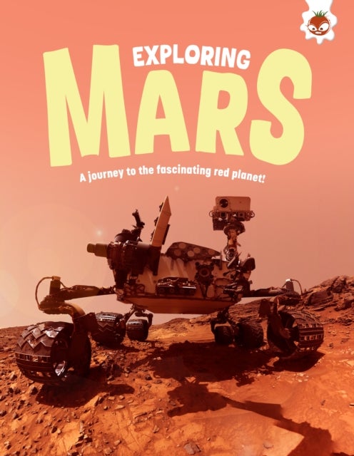 Exploring Mars - A journey to the fascinating red planet!