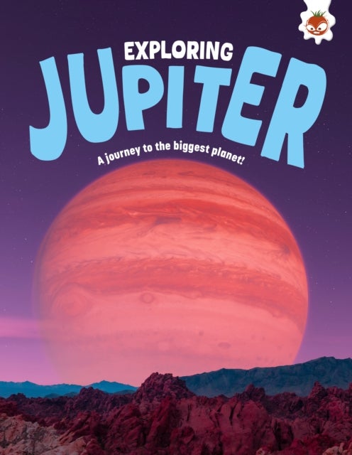 Exploring Jupiter - A journey to the biggest planet!