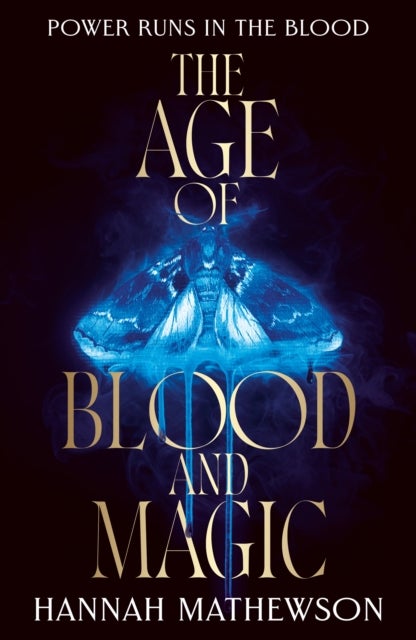 The Age of Blood and Magic