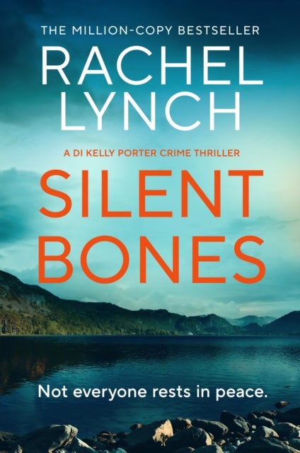 Silent Bones - An addictive and gripping crime thriller