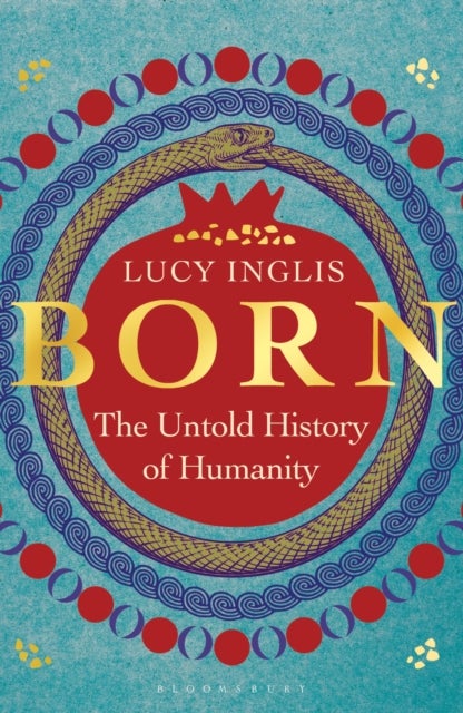 Born - The Untold History of Humanity