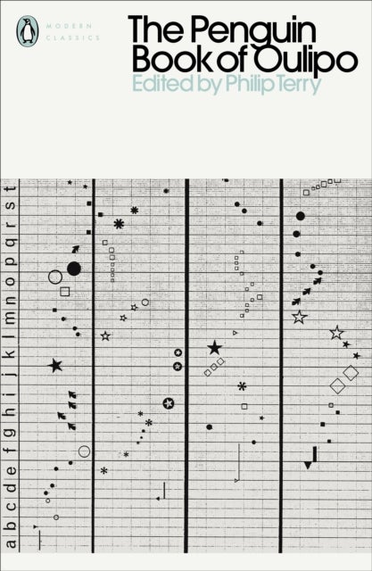 The Penguin Book of Oulipo - Queneau, Perec, Calvino and the Adventure of Form