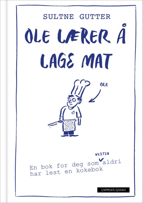 Ole lærer å lage mat - en bok for deg som nesten aldri har lest en kokebok