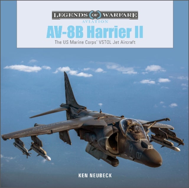 AV-8B Harrier II - The US Marine Corps’ VSTOL Jet Aircraft